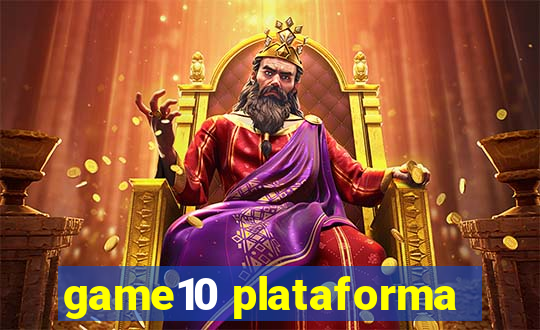 game10 plataforma