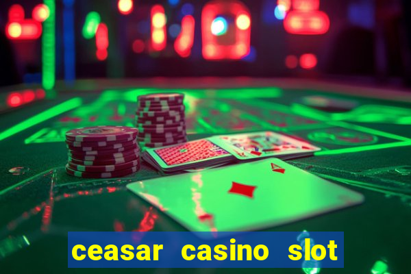 ceasar casino slot win real money