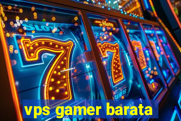 vps gamer barata