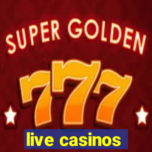 live casinos