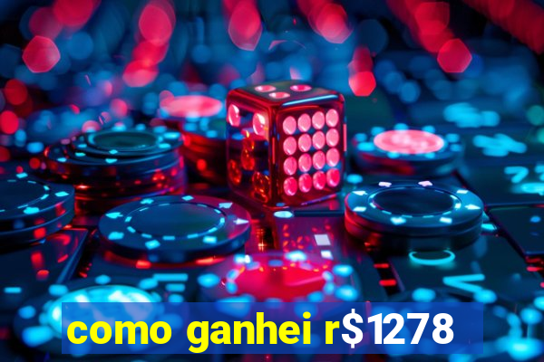 como ganhei r$1278