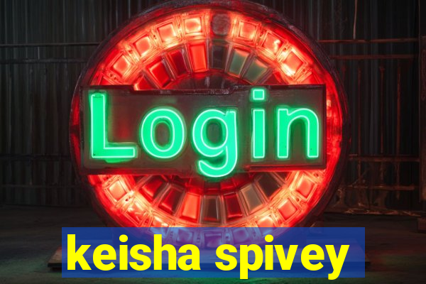 keisha spivey