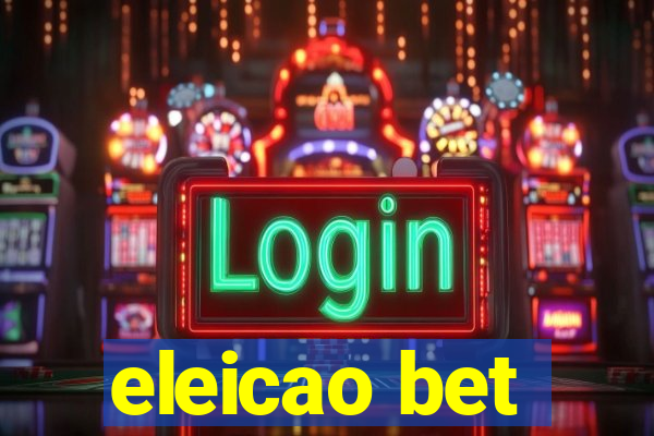 eleicao bet