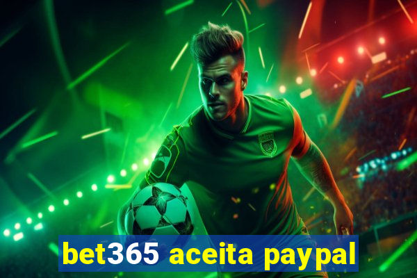 bet365 aceita paypal