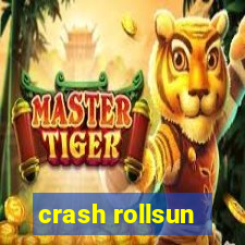 crash rollsun