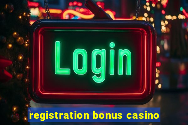 registration bonus casino