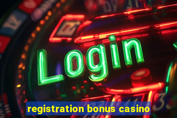 registration bonus casino