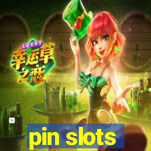 pin slots