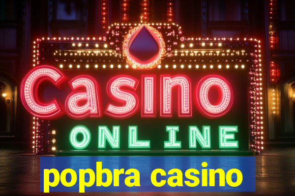 popbra casino