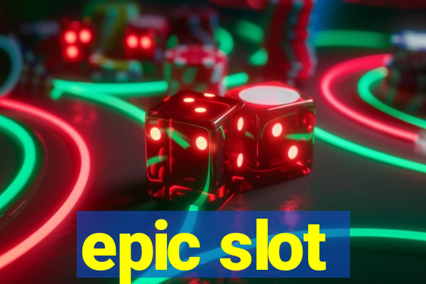 epic slot