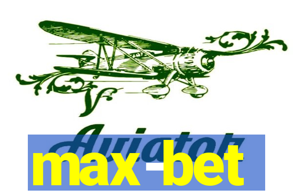 max-bet