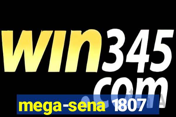 mega-sena 1807