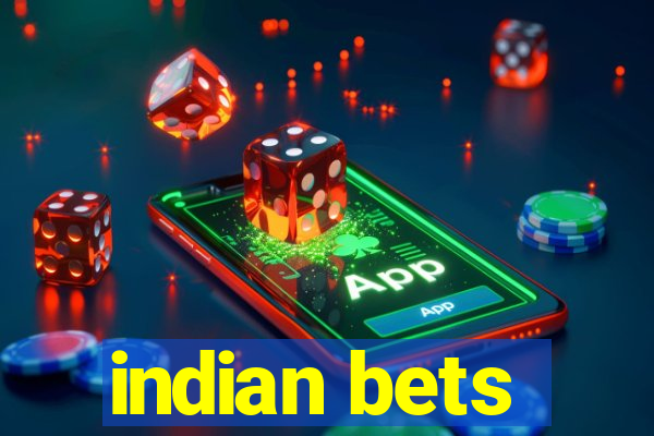 indian bets