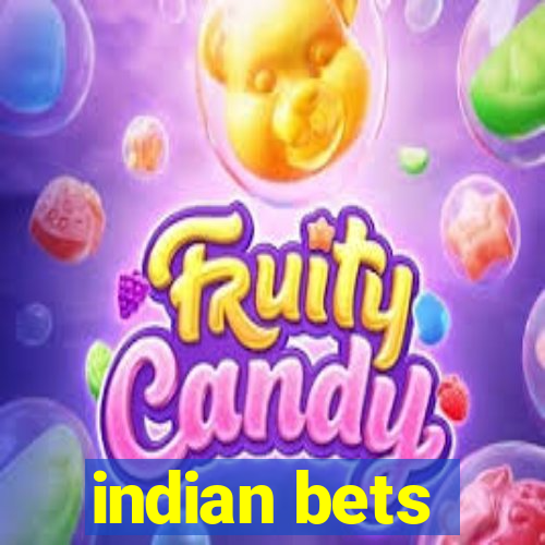 indian bets