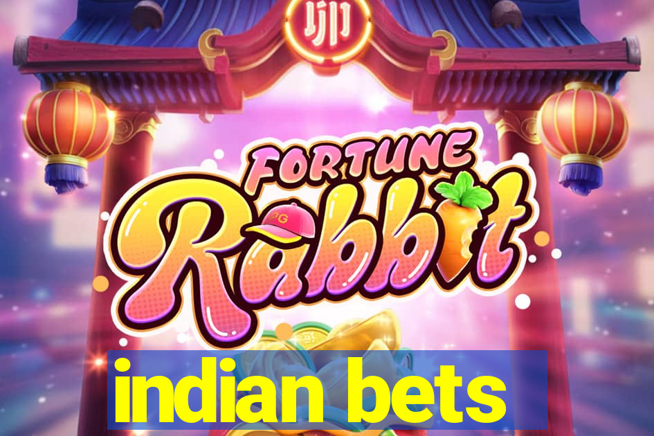 indian bets