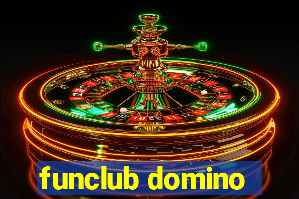 funclub domino