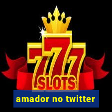 amador no twitter