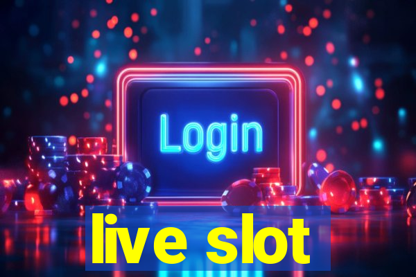 live slot