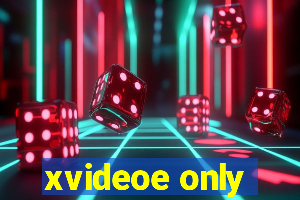 xvideoe only