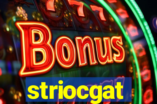 striocgat