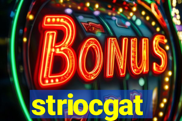 striocgat