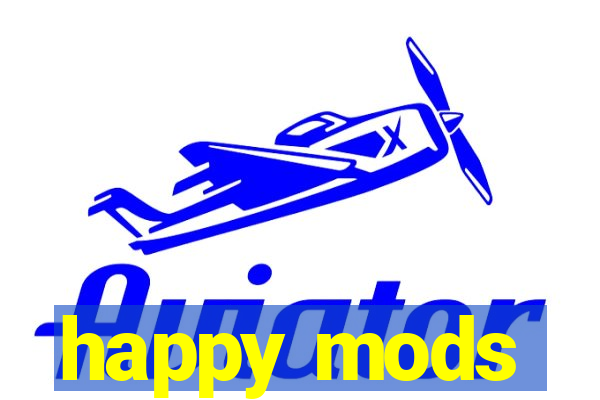 happy mods