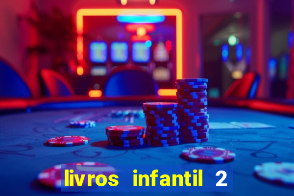 livros infantil 2 a 3 anos pdf