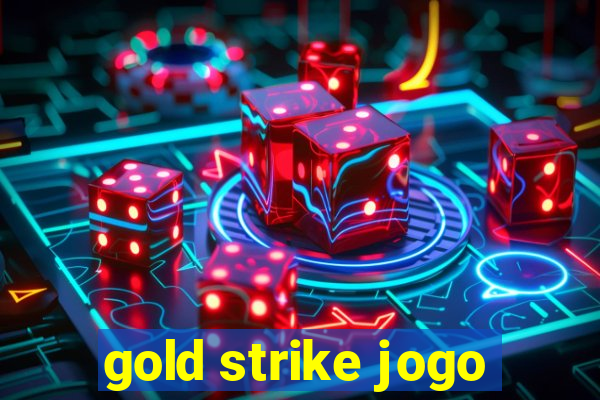 gold strike jogo