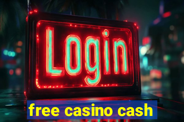 free casino cash