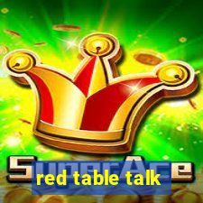 red table talk