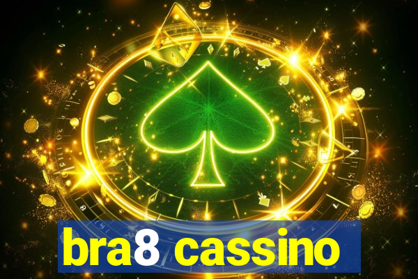 bra8 cassino