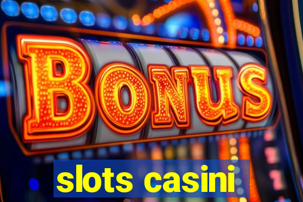 slots casini