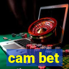 cam bet