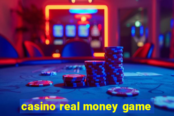 casino real money game