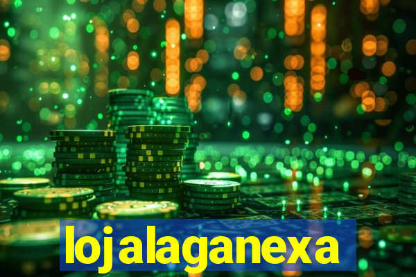 lojalaganexa