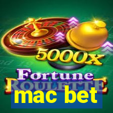 mac bet