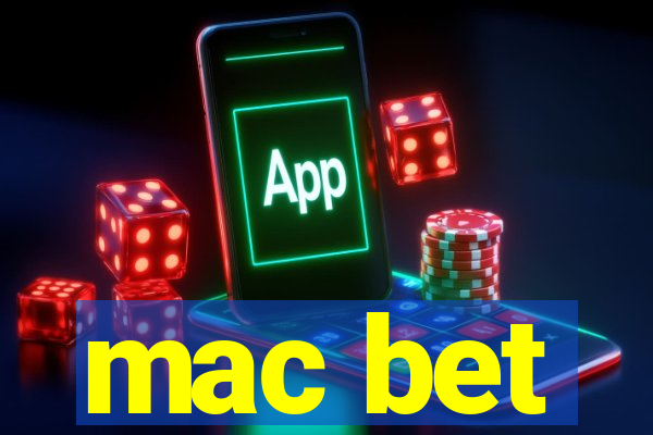 mac bet