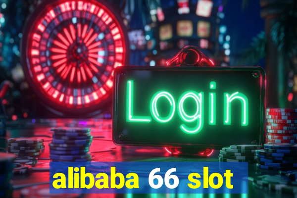 alibaba 66 slot