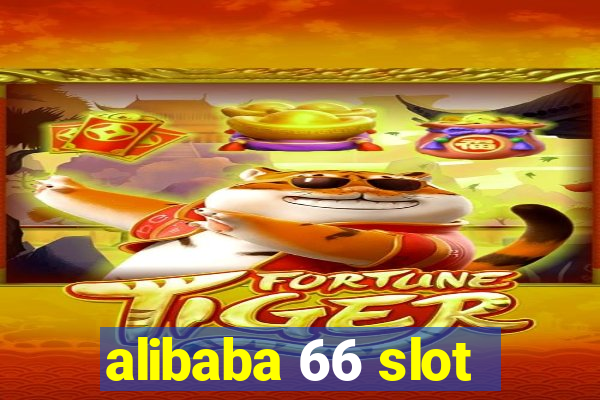 alibaba 66 slot