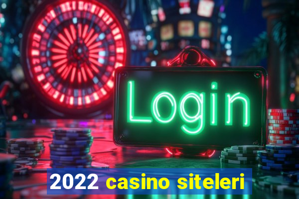 2022 casino siteleri