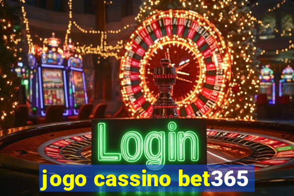 jogo cassino bet365