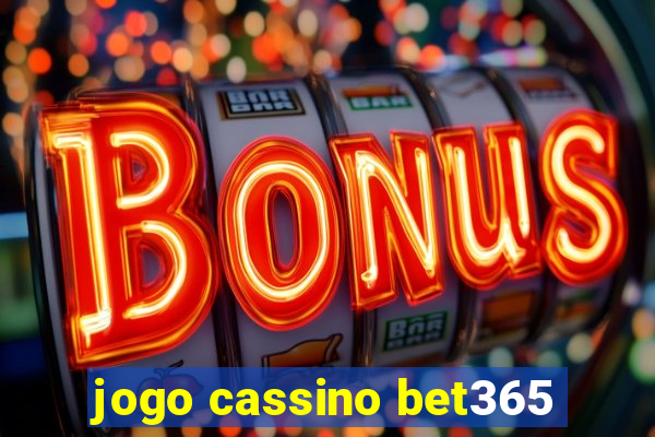 jogo cassino bet365