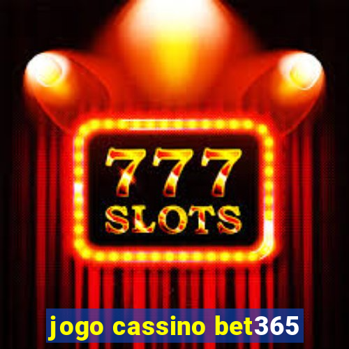 jogo cassino bet365