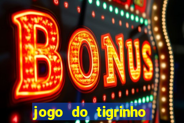 jogo do tigrinho com depósito mínimo de r$ 1