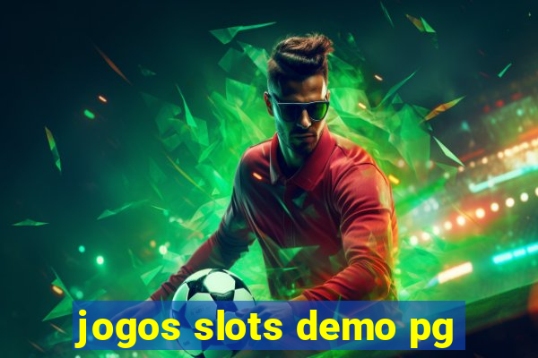 jogos slots demo pg