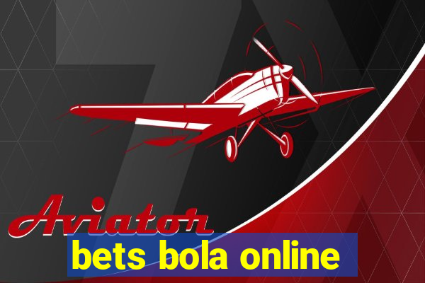 bets bola online