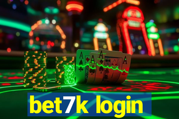 bet7k login