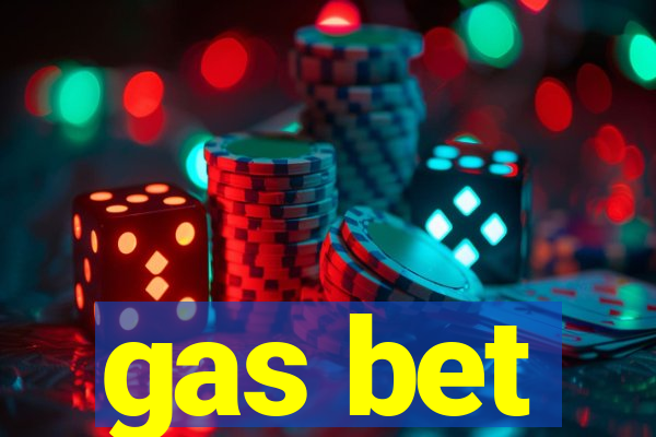 gas bet