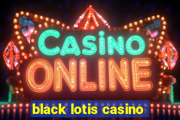 black lotis casino