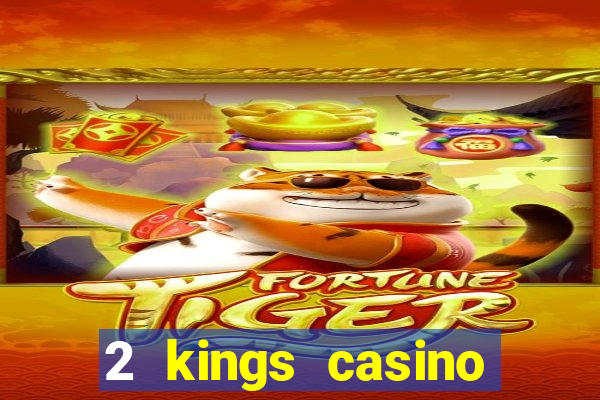 2 kings casino north carolina